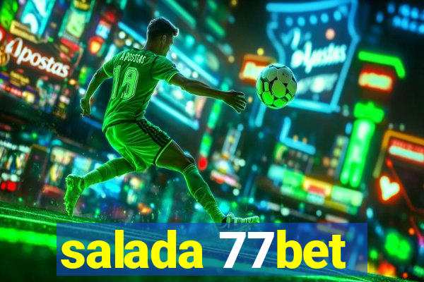 salada 77bet